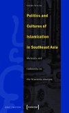 Politics and Cultures of Islamization in Southeast Asia (eBook, PDF)