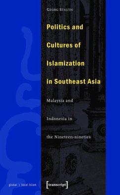 Politics and Cultures of Islamization in Southeast Asia (eBook, PDF) - Stauth, Georg