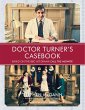 Doctor Turner's Casebook (eBook, ePUB) - Bild 1