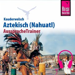 Reise Know-How Kauderwelsch AusspracheTrainer Aztekisch (Nahuatl) (MP3-Download) - Grabowski, Nils Thomas