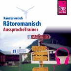 Reise Know-How Kauderwelsch AusspracheTrainer Rätoromanisch (MP3-Download)