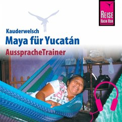 Reise Know-How Kauderwelsch AusspracheTrainer Maya für Yucatán (MP3-Download) - Kolmer, Katrin; Grabowski, Nils Thomas