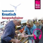 Reise Know-How Kauderwelsch AusspracheTrainer Kroatisch (MP3-Download)