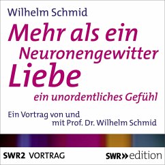 Mehr als ein Neuronengewitter - Liebe (MP3-Download) - Schmid, Wilhelm