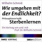 Wie umgehen mit der Endlichkeit? Philosophieren heißt Sterbenlernen (MP3-Download)