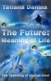 The Future: Meaning of life (eBook, ePUB) The Future: Meaning of life (eBook, ePUB)