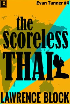 The Scoreless Thai (Adventures of Evan Tanner, #4) (eBook, ePUB) - Block, Lawrence