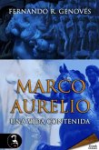 Marco Aurelio, una vida contenida (eBook, ePUB)