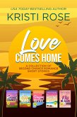 Love Comes Home (A Collection of Second Chance Short Stories, #1) (eBook, ePUB) Love Comes Home (A Collection of Second Chance Short Stories, #1) (eBook, ePUB)