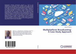 Multiplatform Broadcasting: A Case Study Approach