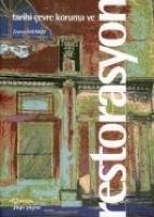 Tarihi Cevre Koruma ve Restorasyon - Ahunbay, Zeynep Tarihi Cevre Koruma ve Restorasyon - Ahunbay, Zeynep