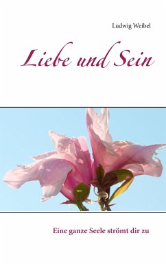 Liebe und Sein - Weibel, Ludwig