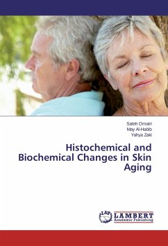 Histochemical and Biochemical Changes in Skin Aging - Omairi, Saleh;Al-Habib, May;Zaki, Yahya