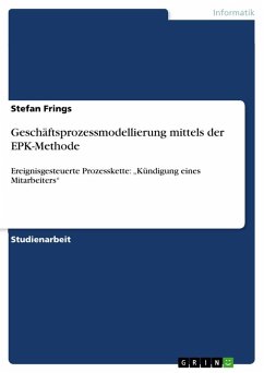 Geschäftsprozessmodellierung mittels der EPK-Methode - Frings, Stefan
