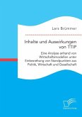 Inhalte und Auswirkungen von TTIP: Eine Analyse anhand von Wirtschaftsmodellen unter Einbeziehung von Standpunkten aus Politik, Wirtschaft und Gesellschaft