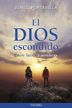 El Dios escondido : entre luces y sombras - Portabella, John