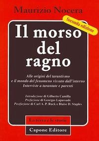 Il morso del ragno. Alle origini del tarantismo e il mondo del fenomeno vissuto dall'interno. Interviste a tarantate e parenti - Nocera, Maurizio