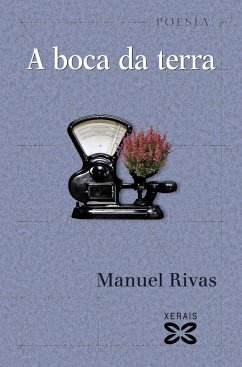 A boca da terra - Rivas, Manuel