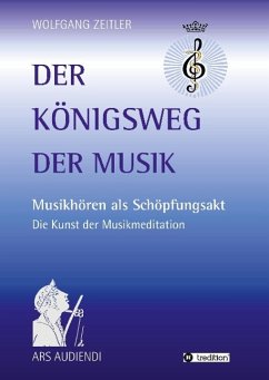 Der Königsweg der Musik - Zeitler, Wolfgang