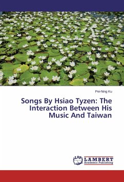Songs By Hsiao Tyzen: The Interaction Between His Music And Taiwan - Ku, Pei-Ning