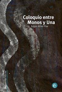 Coloquio entre Monos y Una (eBook, PDF) - Allan Poe, Edgar