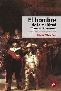 El hombre de la multitud/The man of the crowd (eBook, PDF) - Allan Poe, Edgar