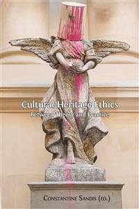 Cultural Heritage Ethics (eBook, ePUB) - Sandis, Constantine