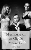 Memorie di un Gigolò - Volume 3 (eBook, ePUB)
