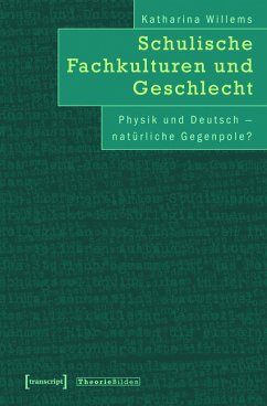 Schulische Fachkulturen und Geschlecht (eBook, PDF) - Willems, Katharina
