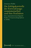 Die Erfolgskontrolle der Entwicklungszusammenarbeit und ihre Realitäten (eBook, PDF)