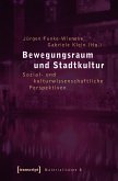 Bewegungsraum und Stadtkultur (eBook, PDF)