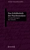 Das Schibboleth der Psychoanalyse (eBook, PDF)