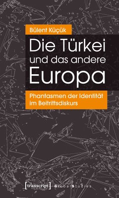 Die Türkei und das andere Europa (eBook, PDF) - Küçük, Bülent