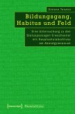 Bildungsgang, Habitus und Feld (eBook, PDF)
