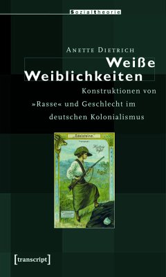 Weiße Weiblichkeiten (eBook, PDF) - Dietrich, Anette