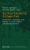 Kulturtechnik Entwerfen (eBook, PDF)