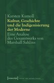 Kultur, Geschichte und die Indigenisierung der Moderne (eBook, PDF)