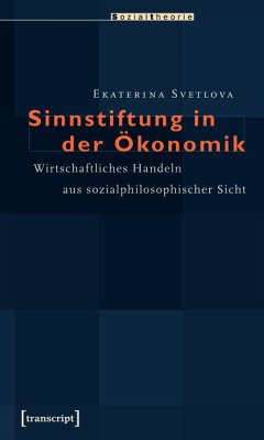 Sinnstiftung in der Ökonomik (eBook, PDF) - Svetlova, Ekaterina