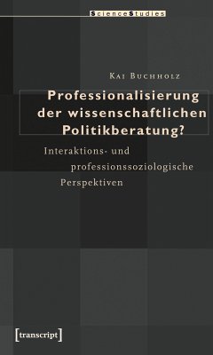Professionalisierung der wissenschaftlichen Politikberatung? (eBook, PDF) - Buchholz, Kai