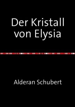 Der Kristall von Elysia - Schubert, Alderan