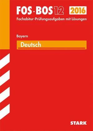 FOS / BOS 12 Bayern, 2016 - Deutsch FOS / BOS 12 Bayern, 2016 - Deutsch