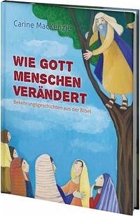 Wie Gott Menschen verändert