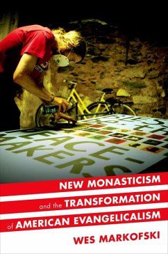 Cover New Monasticism and the Transformation of American Evangelicalism (eBook, ePUB)