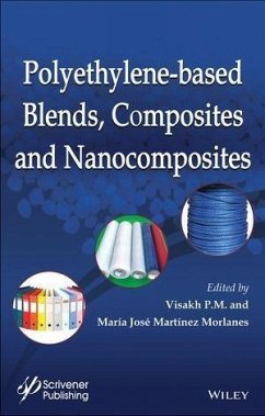 Polyethylene-Based Blends, Composites and Nanocomposities (eBook, PDF) - P. M., Visakh; Morlanes, María José Martínez