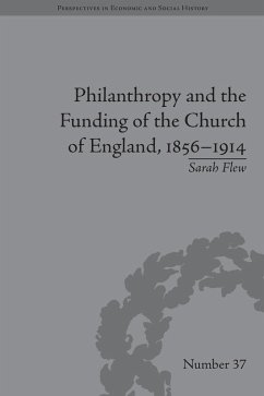 Philanthropy and the Funding of the Church of England, 1856-1914 (eBook, ePUB) - Flew, Sarah