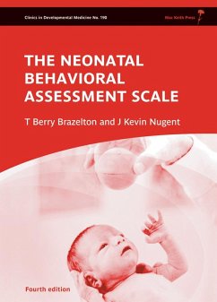 Neonatal Behavioral Assessment Scale (eBook, ePUB) - Brazelton, T. Berry; Nugent, J. Kevin