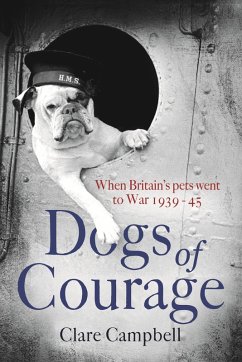 Dogs of Courage (eBook, ePUB) - Campbell, Clare; Campbell, Christy