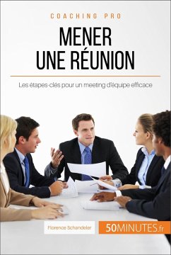 Mener une réunion (eBook, ePUB) - Schandeler, Florence; 50minutes