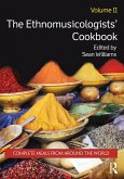 The Ethnomusicologists' Cookbook, Volume II (eBook, ePUB) The Ethnomusicologists' Cookbook, Volume II (eBook, ePUB)