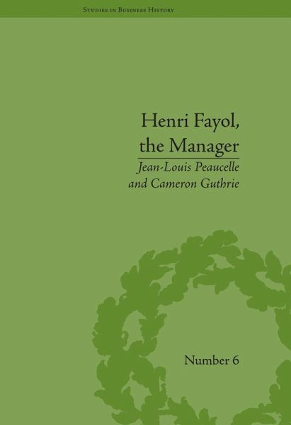 Henri Fayol, the Manager (eBook, ePUB)
